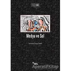 Medya ve Sol - Savaş Çoban - Sel Yayıncılık