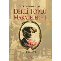 Derli Toplu Tıpkıbasım Makaleler (3 Cilt Takım) - Yavuz Selim Karakışla - Akıl Fikir Yayınları