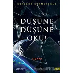 Düşüne Düşüne Oku! - Gökberk Gökmenoğlu - Yüzleşme Yayınları