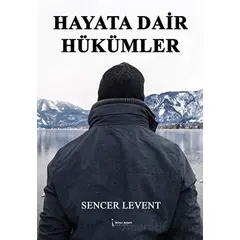 Hayata Dair Hükümler - Sencer Levent - İkinci Adam Yayınları