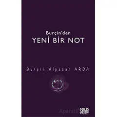 Burçin’den Yeni Bir Not - Burçin Alpacar Arda - Sayda Yayınları