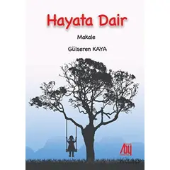 Hayata Dair - Gülseren Kaya - Baygenç Yayıncılık