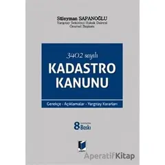 3402 Sayılı Kadastro Kanunu - Süleyman Sapanoğlu - Adalet Yayınevi