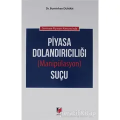 Sermaye Piyasası Kanununda Piyasa Dolandırıcılığı (Manipülasyon) Suçu