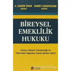 Bireysel Emeklilik Hukuku - A. Samim Ünan - Scala Yayıncılık