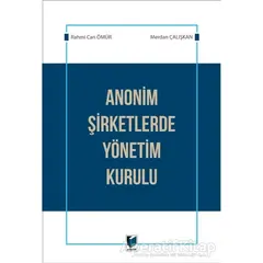 Anonim Şirketlerde Yönetim Kurulu - Rahmi Can Ömür - Adalet Yayınevi