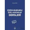 Ceza Hukuku Özel Hükümler Dersleri - Mustafa Özen - Adalet Yayınevi