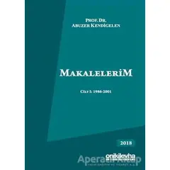 Makalelerim Cilt 1: 1986-2001 - Abuzer Kendigelen - On İki Levha Yayınları