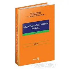 Milletlerarası Tahkim Hukuku Cilt: 1 - Nuray Ekşi - Beta Yayınevi