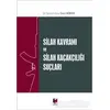 Silah Kavramı ve Silah Kaçakçılığı Suçları - Enes Köken - Adalet Yayınevi