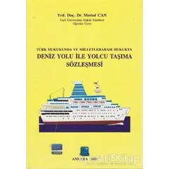 Türk Hukukunda ve Milletlerarası Hukukta Deniz Yolu ile Yolcu Taşıma Sözleşmesi