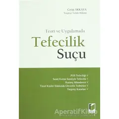 Teori ve Uygulamada Tefecilik Suçu - Çetin Akkaya - Adalet Yayınevi