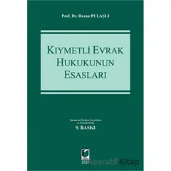 Kıymetli Evrak Hukukunun Esasları - Hasan Pulaşlı - Adalet Yayınevi