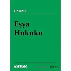 Eşya Hukuku - Hüseyin Hatemi - On İki Levha Yayınları