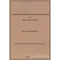 Yargı Denetiminde Adli Muhasebecilik ve Hile İncelemesi - A. Faruk Doğan - Beta Yayınevi