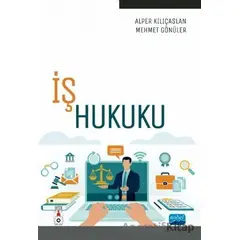 İş Hukuku - Alper Kılıçaslan - Nobel Akademik Yayıncılık