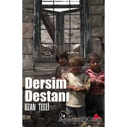 Dersim Destanı - Ozan Telli - La Kitap