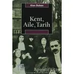 Kent, Aile, Tarih - Alan Duben - İletişim Yayınevi