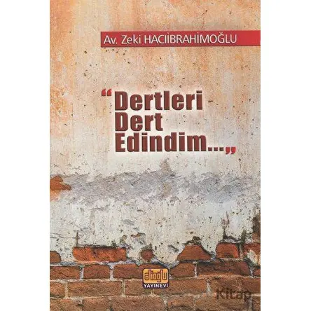 Dertleri Dert Edindim - Zeki Hacıibrahimoğlu - Alioğlu Yayınları