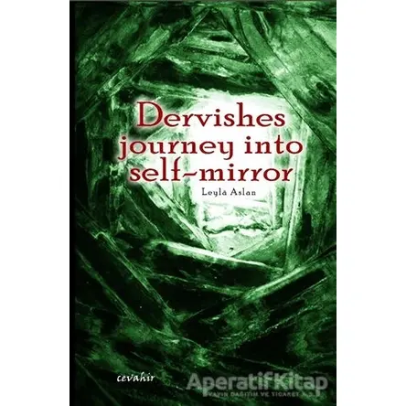 Dervishes Journey İnto Self-Mirror - Leyla Aslan - Cevahir Yayınları