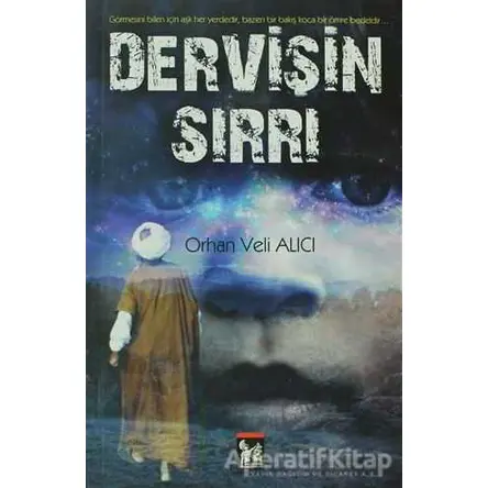 Dervişin Sırrı - Orhan Veli Alıcı - Altın Post Yayıncılık