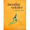 Taşradan Öyküler - Shaun Tan - Desen Yayınları