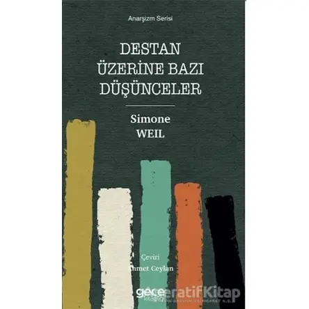 Destan Üzerine Bazı Düşünceler - Simone Weil - Gece Kitaplığı