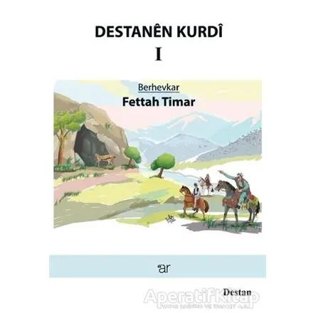 Destanen Kurdi 1 - Fettah Timar - Ar Yayınları