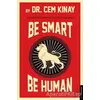 Be Smart Be Human - Cem Kınay - Destek Yayınları
