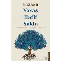 Yavaş Hafif Sakin - Ali Karakuş - Destek Yayınları