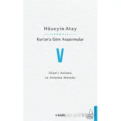 Kur’an’a Göre Araştırmalar 5 - Hüseyin Atay - Destek Yayınları