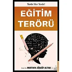 Eğitim Terörü - Mustafa Zülküf Altan - Destek Yayınları