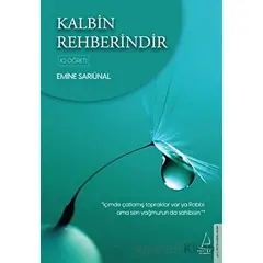 Kalbin Rehberindir - Emine Sarıünal - Destek Yayınları