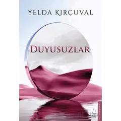 Duyusuzlar - Yelda Kırçuval - Destek Yayınları