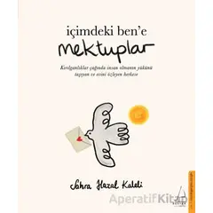 İçimdeki Ben’e Mektuplar - Sahra Hazal Kaleli - Destek Yayınları