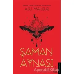 Şaman Aynası - Asu Mansur - Destek Yayınları