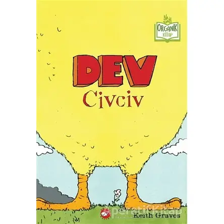 Dev Civciv - Keith Graves - Beyaz Balina Yayınları