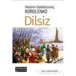 Dilsiz - Vladimir Galaktionoviç Korolenko - Zengin Yayıncılık