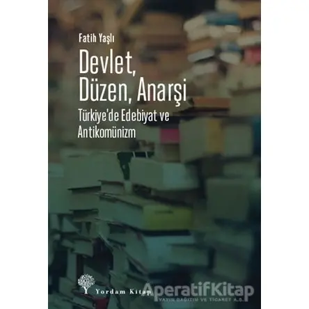 Devlet, Düzen, Anarşi - Fatih Yaşlı - Yordam Kitap