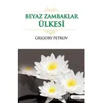 Beyaz Zambaklar Ülkesi - Grigory Petrov - Kardelen Yayınları