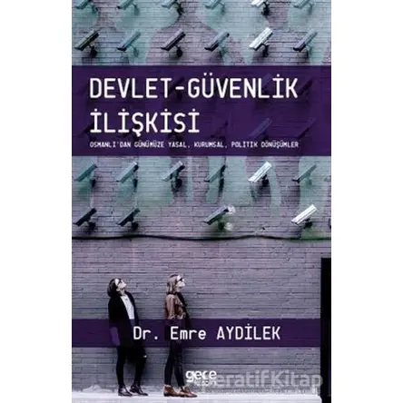 Devlet-Güvenlik İlişkisi - Emre Aydilek - Gece Kitaplığı