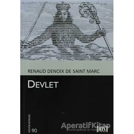 Devlet - Renaud Denoix de Saint Marc - Dost Kitabevi Yayınları