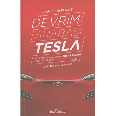 Devrim Arabası Tesla - Hamish McKenzie - Babil Kitap