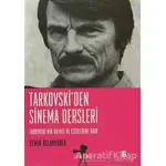 Tarkovski’den Sinema Dersleri - Semir Aslanyürek - Agora Kitaplığı