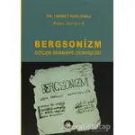 Bergsonizm Göçen Sermaye Dervişliği - Hikmet Kıvılcımlı - Sosyal İnsan Yayınları