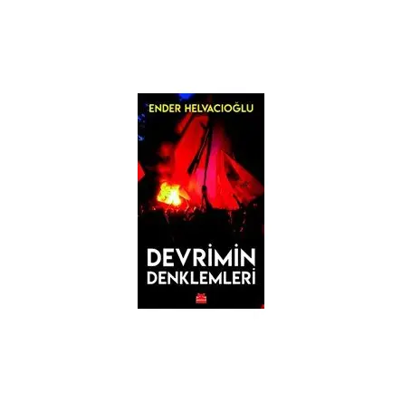 Devrimin Denklemleri - Ender Helvacıoğlu - Kırmızı Kedi Yayınevi