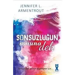 Sonsuzluğun Sonuna Dek - Jennifer L’armentrout - Dex Yayınevi