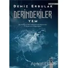 Derindekiler - Yem - Deniz Erbulak - Dex Yayınevi