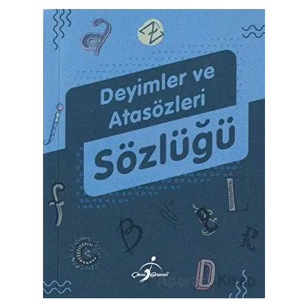 Deyimler ve Atasözleri Sözlüğü - Kolektif - Çocuk Gezegeni