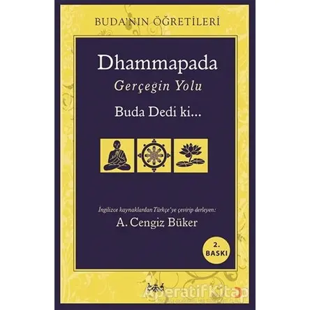 Dhammapada Gerçeğin Yolu - A. Cengiz Büker - Cinius Yayınları